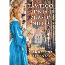 Tamtego dnia zgasło niebo