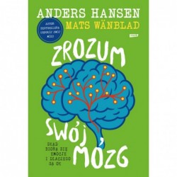 Zrozum swój mózg. Skąd...