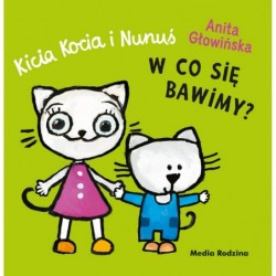 Kicia Kocia i Nunuś. W co...