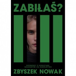 Zabiłaś? Rozmowy z...