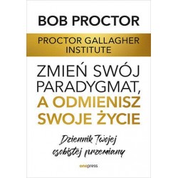Zmień swój paradygmat, a...