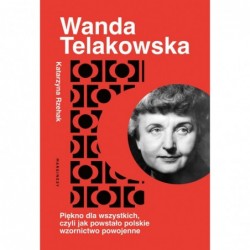 Wanda Telakowska. Królowa...
