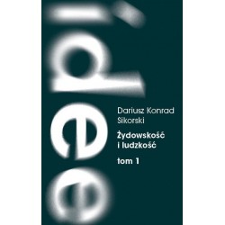 Żydowskość I ludzkość. Tom 1