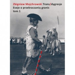 Trans/dygresje. Eseje o...