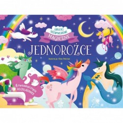 Jednorożce. Magiczne...