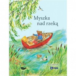 Myszka nad rzeką. Wyprawa...