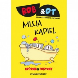 Rob & Ot. Misja Kąpiel. Tom 3