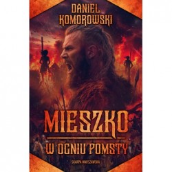 Mieszko. W ogniu pomsty