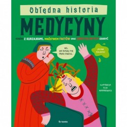 Obłędna historia medycyny....