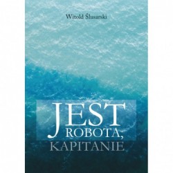 Jest robota, kapitanie