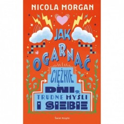 Jak ogarnąć ciężkie dni,...