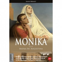 Monika. Matka św. Augustyna