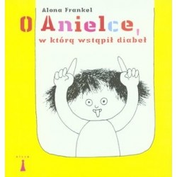 O Anielce, w którą wstąpił...