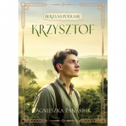 Krzysztof. Dylogia Burza na...