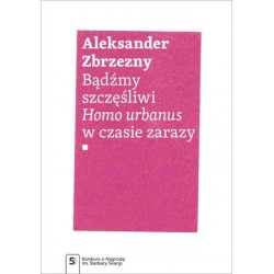 Bądźmy szczęśliwi. Homo...