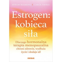 Estrogen: kobieca siła....