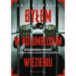 Byłem w kolumbijskim więzieniu