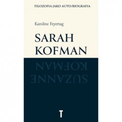Sarah Kofman. Filozofia...