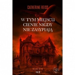 W tym miejscu cienie nigdy...