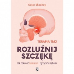 Rozluźnij szczękę. Jak...