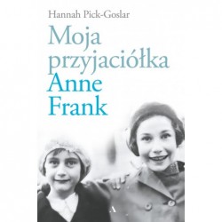 Moja przyjaciółka Anne Frank
