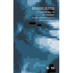 O filozofię bać się nie...