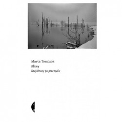 Blizny. Krajobrazy po...