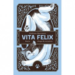 Vita Felix. Kocia droga do...