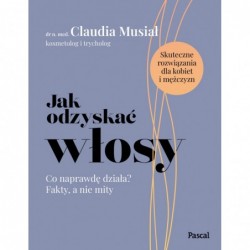 Jak odzyskać włosy. Co...