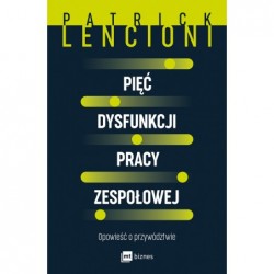 Pięć dysfunkcji pracy...