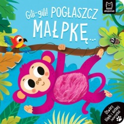 Gili-gili! Pogłaszcz...