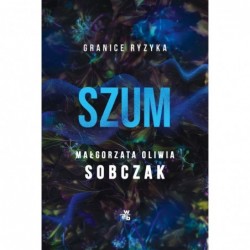 Granice ryzyka. Szum