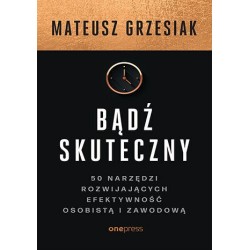 Bądź skuteczny. 50 narzędzi...