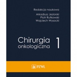 Chirurgia onkologiczna. Tom 1