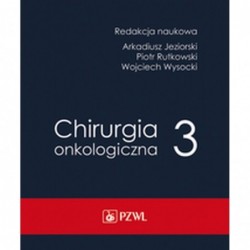 Chirurgia onkologiczna. Tom 3