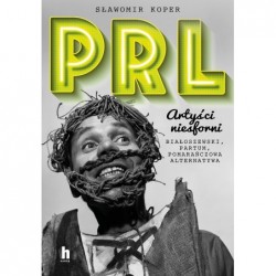 PRL Artyści niesforni