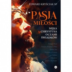 Pasja miłości. Męka...