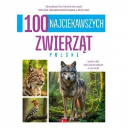 100 najciekawszych zwierząt...