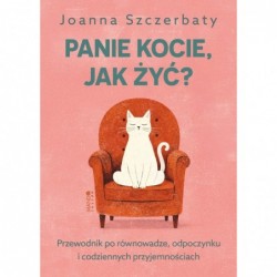 Panie kocie, jak żyć?...