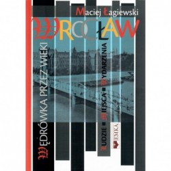 Wrocław.Wędrówka przez wieki