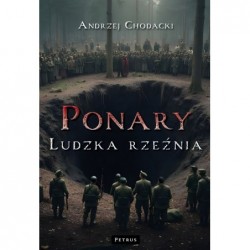 Ponary. Ludzka rzeźnia