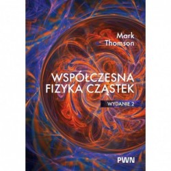 Współczesna fizyka cząstek