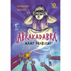 Abrakadabra…. Mamy problem!