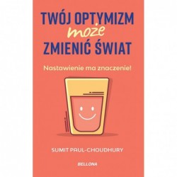 Twój optymizm może zmienić...