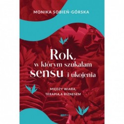 Rok, w którym szukałam...