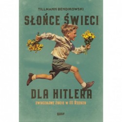 Słońce świeci dla Hitlera....
