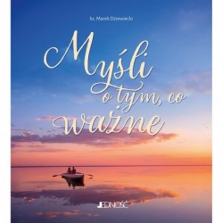 Myśli o tym, co ważne