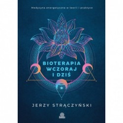 Bioterapia wczoraj i dziś....