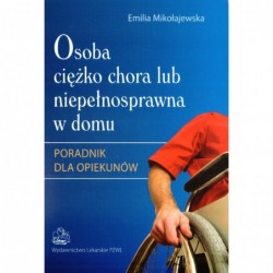 Osoba ciężko chora lub...