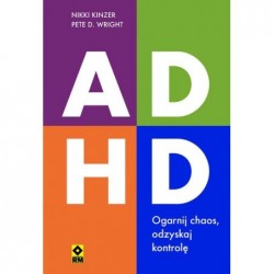 ADHD. Ogarnij chaos,...